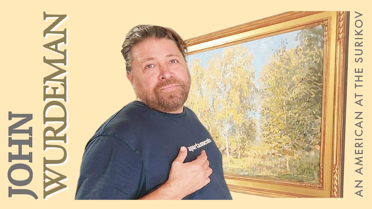 John Wurdeman: An American at the Surikov