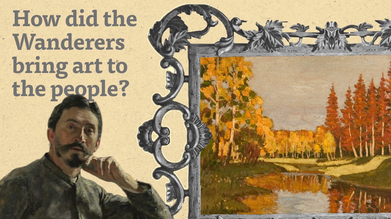 The Peredvizhniki (The Wanderers): Pioneers of Russian Realism
